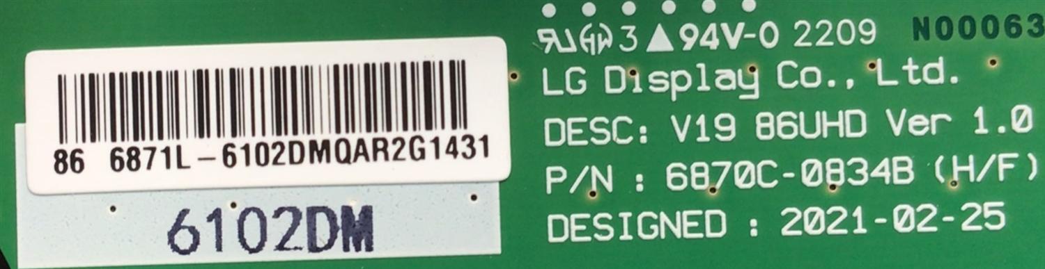 KIT DE TARJETAS PARA TV LG / MAIN EBT67333201 / EAX69763506 / FUENTE EAY65895562 / LGP86NT-21U1 / EPCD31CB1D / 3PCR03040A / 65895562 / T-CON 6871L-6102D / 6870C-0834B / 6102D / PANEL NC860TQF-AAKH5 / MODELO 86UQ7070ZUD.BUSYLKR - Imagen 5